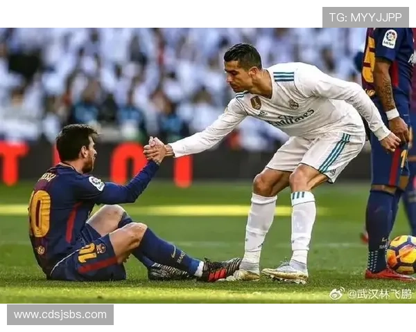 C罗与梅西最新表现分析：足坛世纪之争再续传奇篇章